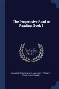 The Progressive Road to Reading, Book 3