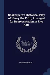 SHAKESPERE'S HISTORICAL PLAY OF HENRY TH
