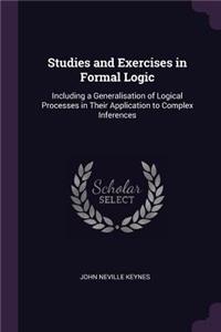 Studies and Exercises in Formal Logic