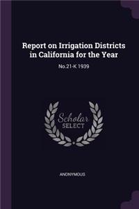 Report on Irrigation Districts in California for the Year