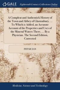 A COMPLEAT AND AUTHENTICK HISTORY OF THE