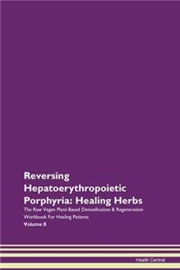 Reversing Hepatoerythropoietic Porphyria