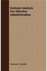 Systems Analysis for Effective Administration