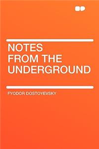 Notes from the Underground