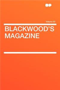 Blackwood's Magazine Volume 50