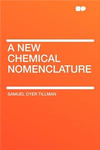 A New Chemical Nomenclature