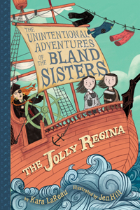 Jolly Regina (the Unintentional Adventures of the Bland Sisters Book 1)