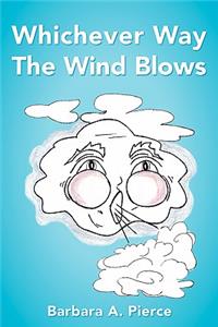 Whichever Way the Wind Blows