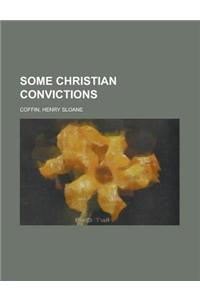 Some Christian Convictions
