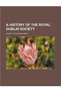 A History of the Royal Dublin Society