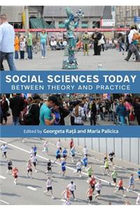 Social Sciences Today: Between Theory and Practice