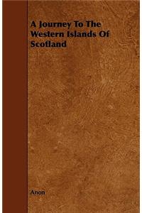 A Journey To The Western Islands Of Scotland