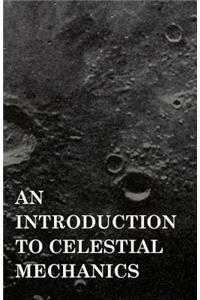 An Introduction to Celestial Mechanics