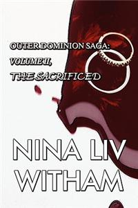 Sacrificed, Outer Dominion Saga, Volume II