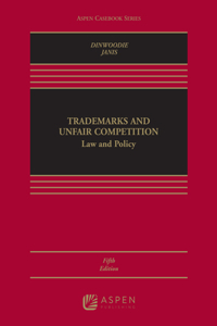 Trademarks and Unfair Competition: Law and Policy