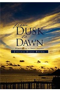 From Dusk to Dawn