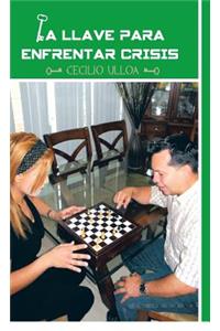 La Llave Para Enfrentar Crisis