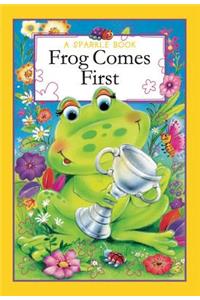 A Sparkle Book: Frog Comes First