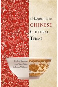 A Handbook of Chinese Cultural Terms
