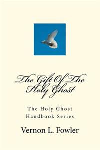 Gift Of The Holy Ghost