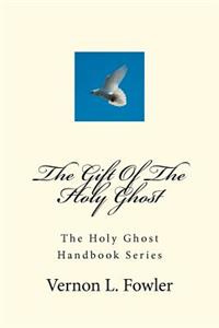 The Gift Of The Holy Ghost
