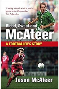 Blood, Sweat and McAteer