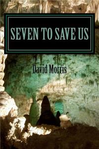 Seven To Save Us