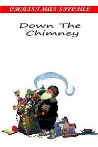 Down The Chimney