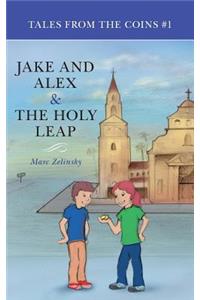 Jake and Alex & The Holy Leap