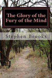 Glory of the Fury of the Mind