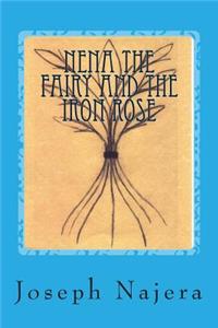 Nena the Fairy and the Iron Rose