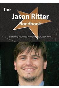 Jason Ritter Handbook - Everything You Need to Know about Jason Ritter