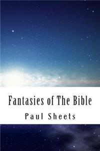 Fantasies of The Bible