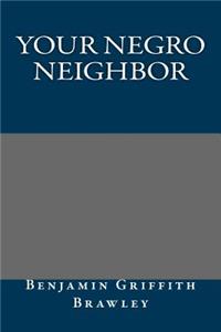 Your Negro Neighbor