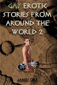 Gay Erotic Short Stories from Around the World 2