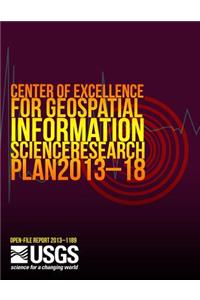 Center of Excellence for Geospatial Information Science Research Plan 2013?18