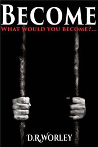 Become: What Would You Become?