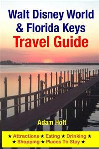 Walt Disney World & Florida Keys Travel Guide