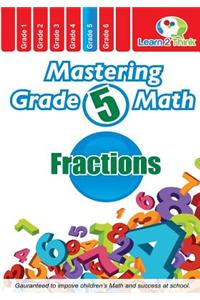 Mastering Grade 5 Math - Fractions