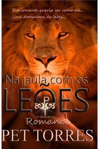 Na Jaula Com OS Leoes