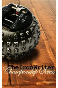 Ironology 2014: The Iron Writer Championship Series