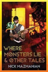 Where Monsters Lie & Other Tales