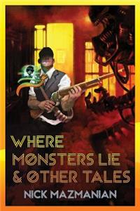 Where Monsters Lie & Other Tales