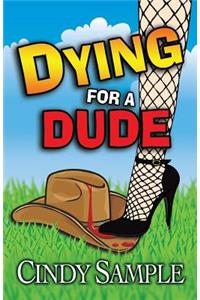 Dying for a Dude