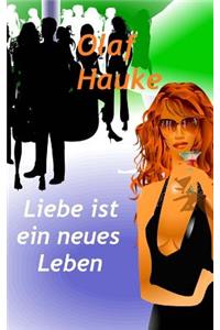 Liebe ist ein neues Leben
