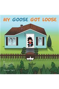 My Goose Got Loose