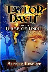 Taylor Davis and the Flame of Findul