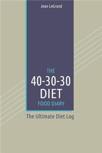 The 40-30-30 Diet Food Diary