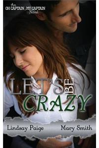 Let's Be Crazy