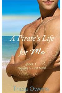 A Pirate's Life for Me Book One